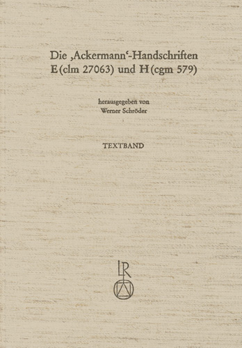 Book cover: Die »Ackermann«-Handschriften E (clm 27063) und H (cgm 579)