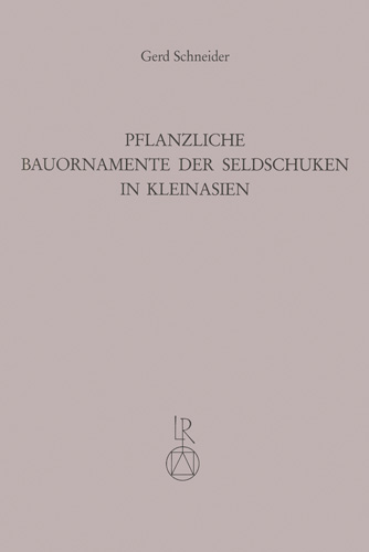 Book cover: Pflanzliche Bauornamente der Seldschuken in Kleinasien