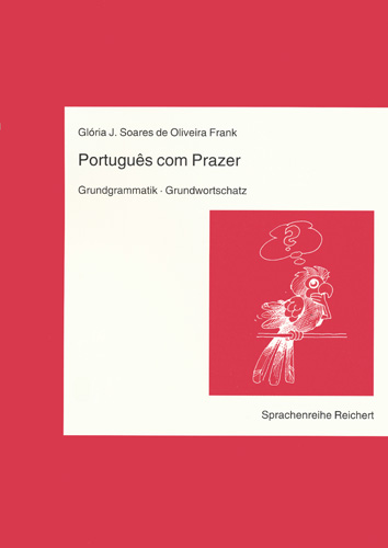 Book cover: Português com Prazer. Grundgrammatik. Grundwortschatz