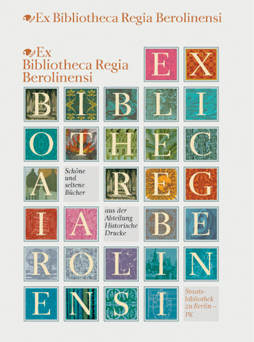 Book cover: Ex Bibliotheca Regia Berolinensi