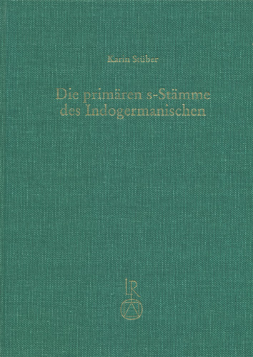 Book cover: Die primären s-Stämme des Indogermanischen