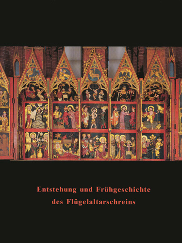 Book cover: Entstehung und Frühgeschichte des Flügelaltarschreins