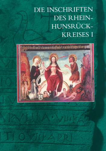 Book cover: Die Inschriften des Rhein-Hunsrück-Kreises I (Boppard, Oberwesel, St. Goar)