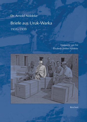 Book cover: Dr. Arnold Nöldeke, Briefe aus Uruk-Warka 1931 bis 1939