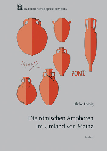 Book cover: Die römischen Amphoren im Umland von Mainz
