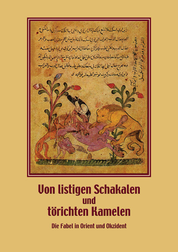 Book cover: Von listigen Schakalen und törichten Kamelen. Die Fabel in Orient und Okzident