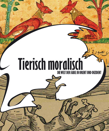 Book cover: Tierisch moralisch. Die Welt der Fabel in Orient und Okzident
