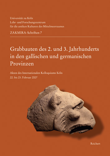 Book cover: Grabbauten des 2. und 3. Jahrhunderts in den gallischen und germanischen Provinzen