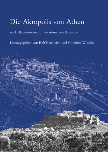 Book cover: Die Akropolis von Athen im Hellenismus und in der römischen Kaiserzeit