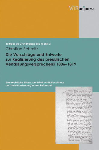 Book cover: Die Vorschläge und Entwürfe zur Realisierung des preußischen Verfassungsversprechens 1806–1819