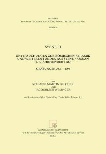 Book cover: Syene III. Untersuchungen zur romischen Keramik und weiteren Funden aus Syene / Assuan (1.-7. Jahrhundert AD). Grabungen 2001 2004