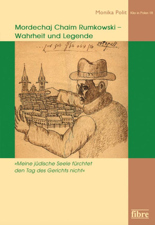 Book cover: “Meine jüdische Seele fürchtet den Tag des Gerichts nicht” Mordechaj Chaim Rumkowski – Wahrheit und Legende