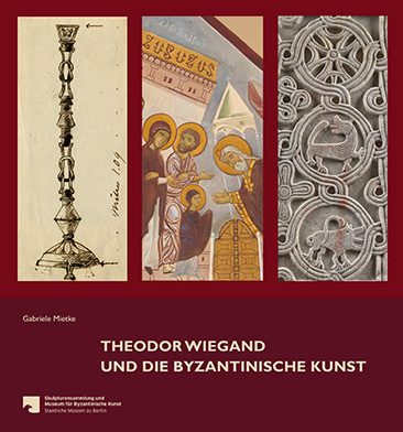 Book cover: Theodor Wiegand und die byzantinische Kunst