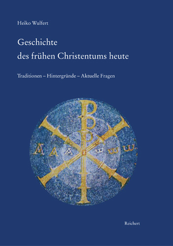 Book cover: Geschichte des frühen Christentums heute