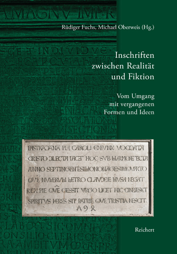 Book cover: Inschriften zwischen Realität und Fiktion. Vom Umgang mit vergangenen Formen und Ideen