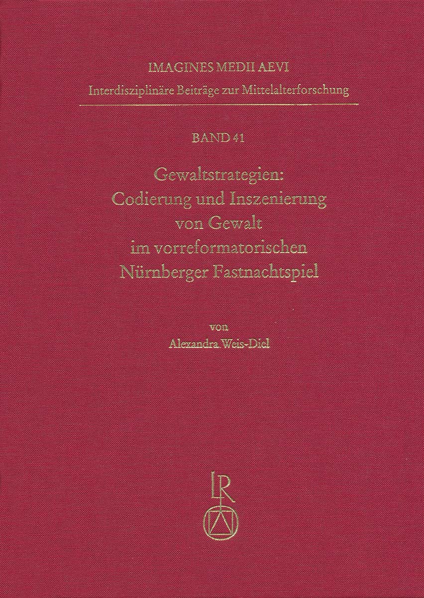 Book cover: Gewaltstrategien: Codierung und Inszenierung von Gewalt im vorreformatorischen Nürnberger Fastnachtspiel