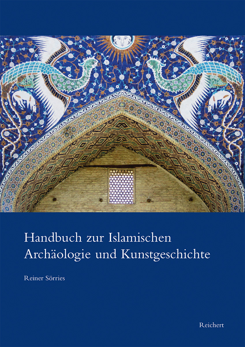 Book cover: Handbuch zur Islamischen Archäologie und Kunstgeschichte