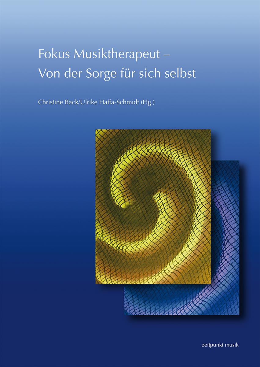 Book cover: Fokus Musiktherapeut –Von der Sorge für sich selbst