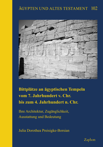 Book cover: Bittplatze an agyptischen Tempeln vom 7. Jahrhundert v. Chr. bis zum 4. Jahrhundert n. Chr.