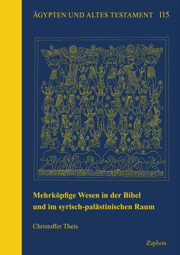 Book cover: Mehrkopfige Wesen in der Bibel und im syrisch-palastinischen Raum