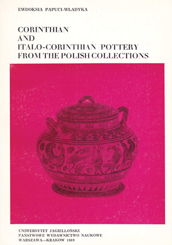 Book cover: Corinthian and Italo-Corinthian pottery from the Polish collections