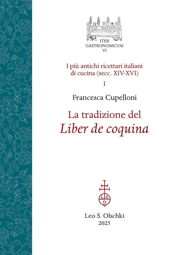 Book cover: La tradizione del Liber de coquina. I piu antichi ricettari italiani di cucina (secc. XIV-XVI). I