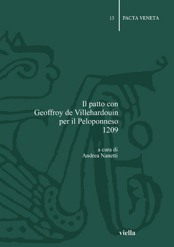 Book cover: Il patto con Geoffroy de Villehardouin per il Peloponneso 1209