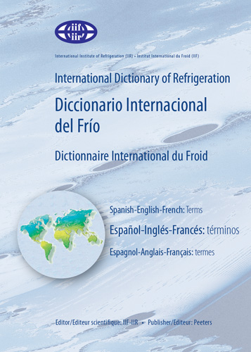 Book cover: International Dictionary of Refrigeration – Diccionario Internacional del Frío – Dictionnaire International du Froid