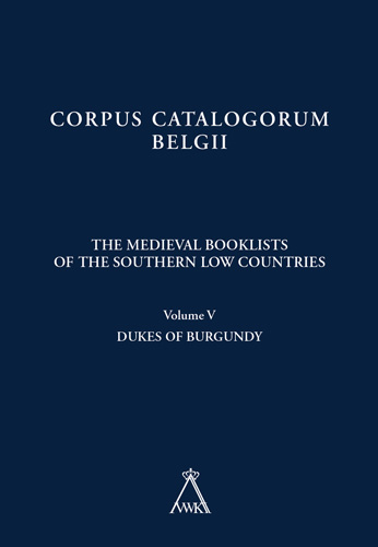 Book cover: The Medieval Booklists of the Southern Low Countries. Volume V