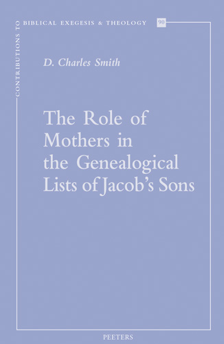 Book cover: The Role of Mothers in the Genealogical Lists of Jacob’s Sons