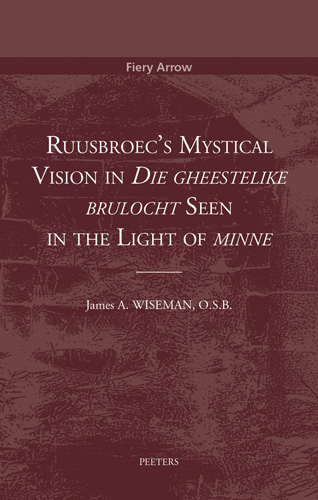 Book cover: Ruusbroec’s Mystical Vision in ‘Die gheestelike brulocht’ Seen in the Light of ‘minne’