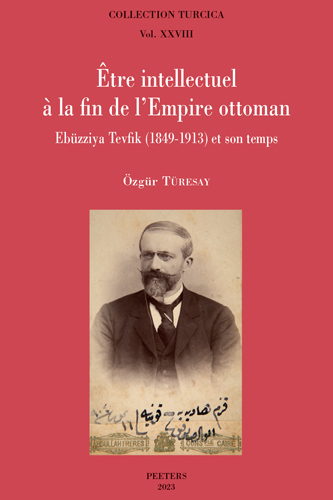 Book cover: Être intellectuel à la fin de l’Empire ottoman