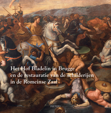 Book cover: Het Hof Bladelin in Brugge en de restauratie van de schilderijen in de Romeinse Zaal