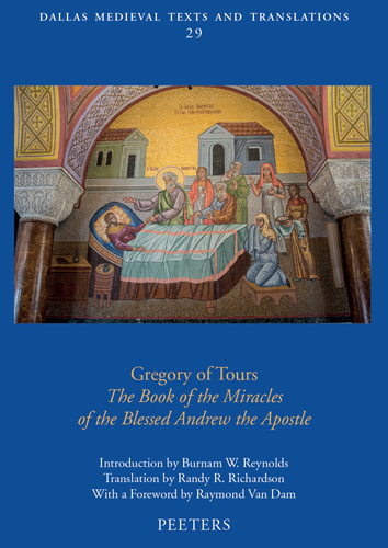 Book cover: Gregory of Tours, ‘The Book of the Miracles of the Blessed Andrew the Apostle’