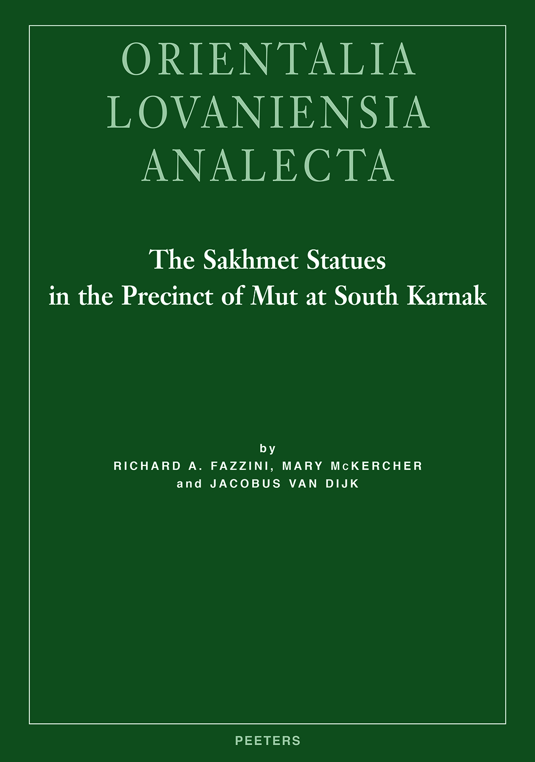 Book cover: The Sakhmet Statues in the Precinct of Mut at South Karnak