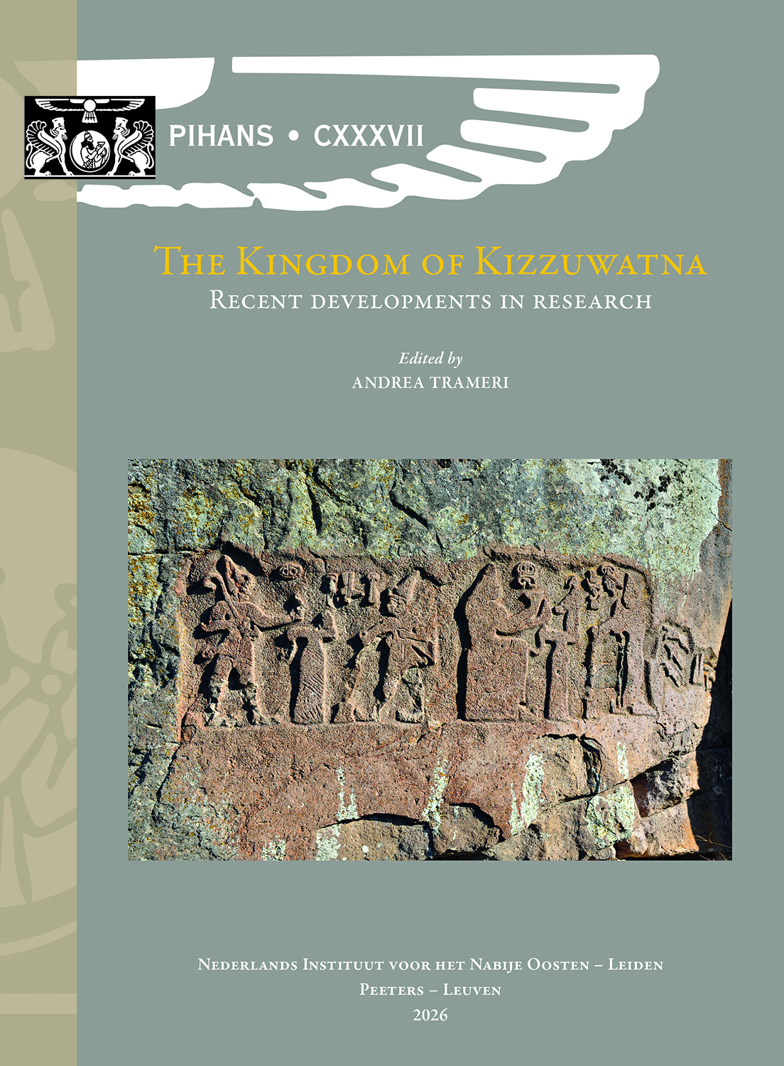Book cover: The Kingdom of Kizzuwatna: Recent Developments in Research