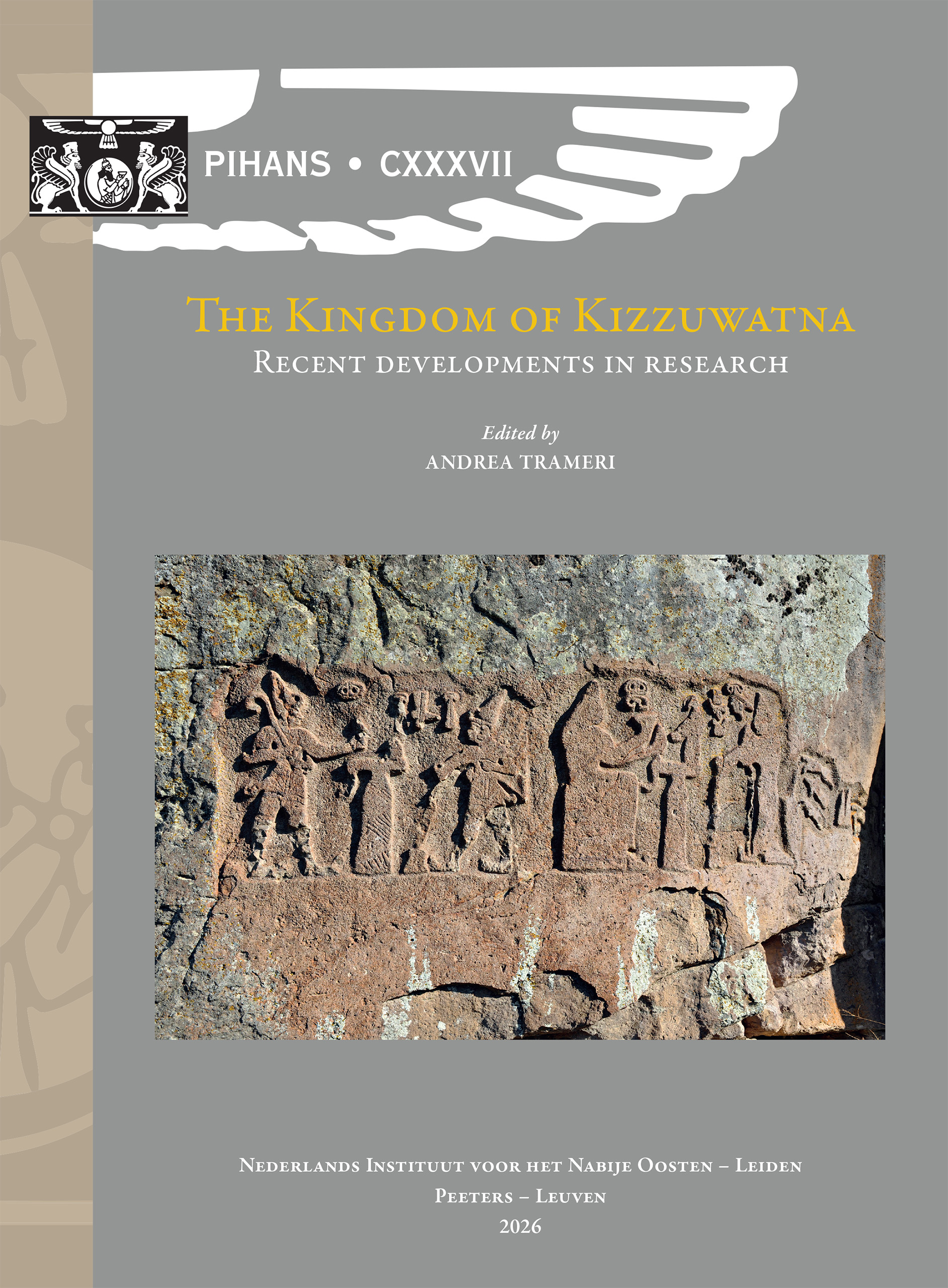 Book cover: The Kingdom of Kizzuwatna: Recent Developments in Research