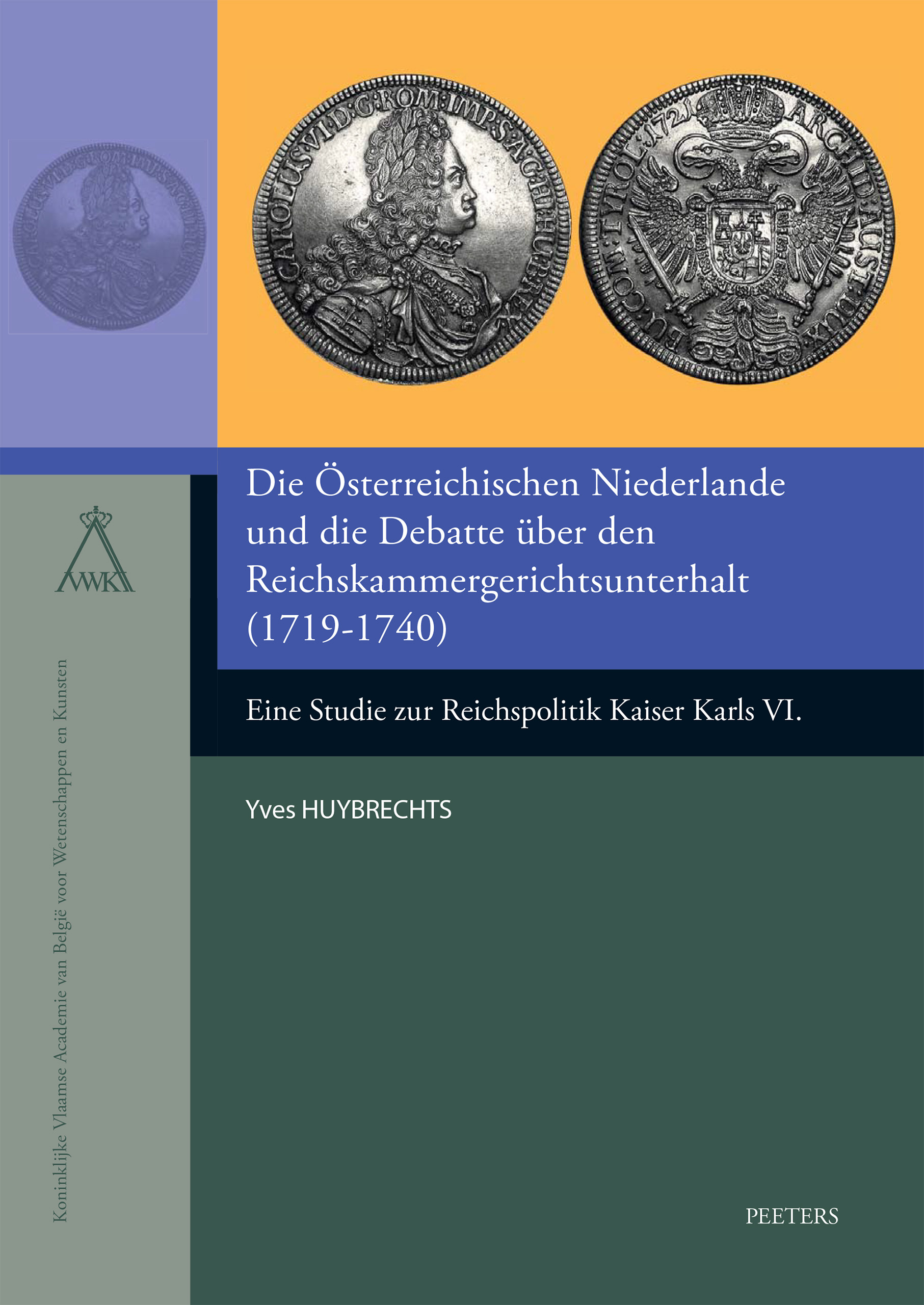 Book cover: Die Österreichischen Niederlande und die Debatte über den Reichskammergerichtsunterhalt (1719-1740)