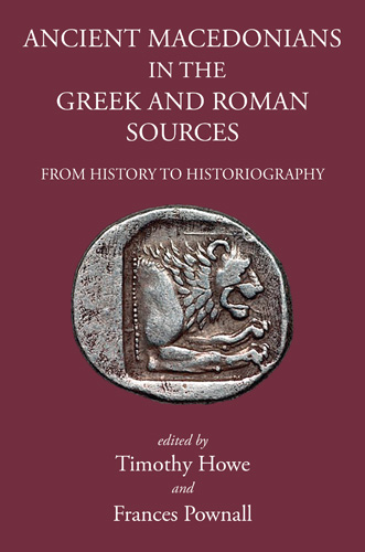 Book cover: Ancient Macedonians in Greek and Roman Sources