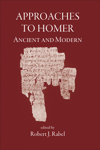 Book cover: Approaches to Homer, Ancient and Modern