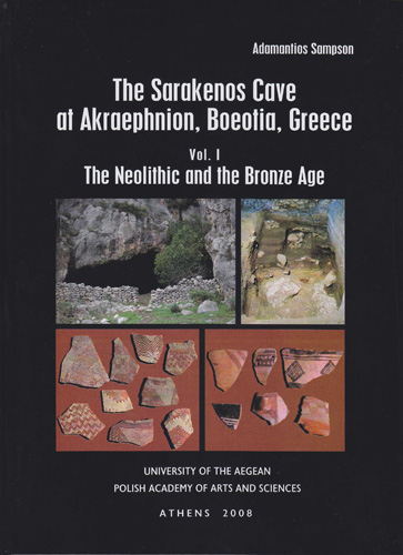 Book cover: The Sarakenos Cave at Akraephnion, Boeotia, Greece Vol. I